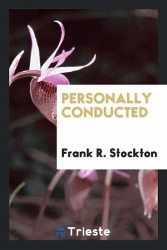 Personally conducted - Stockton, Frank R.