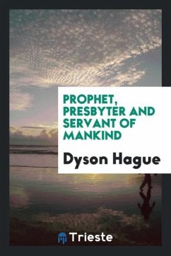 Prophet, Presbyter and servant of mankind - Hague, Dyson