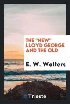 The &quote;new&quote; Lloyd George and the old