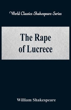 The Rape of Lucrece (World Classics Shakespeare Series) - Shakespeare, William