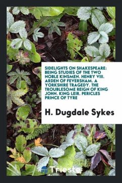 Sidelights on Shakespeare - Sykes, H. Dugdale