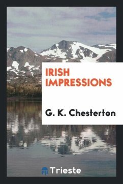 Irish impressions - Chesterton, G. K.
