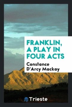 Franklin, a play in four acts - Mackay, Constance D'Arcy