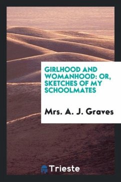 Girlhood and womanhood - Graves, A. J.