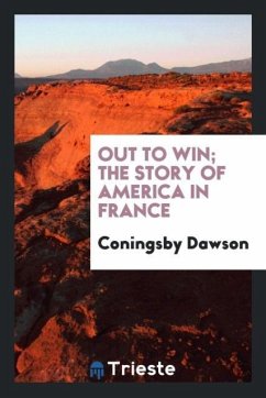 Out to win; the story of America in France