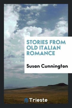 Stories from old Italian romance - Cunnington, Susan