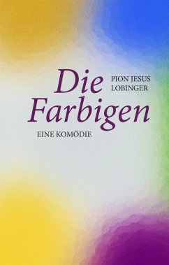 Die Farbigen (eBook, ePUB) - Lobinger, Pion Jesus