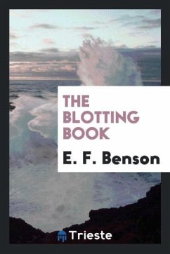 The blotting book - Benson, E. F.