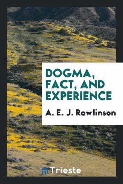 Dogma, fact, and experience