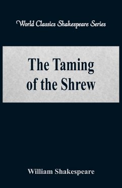 The Taming of the Shrew (World Classics Shakespeare Series) - Shakespeare, William