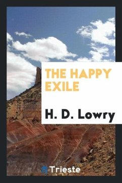 The happy exile - Lowry, H. D.