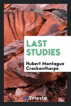 Last studies - Crackanthorpe, Hubert Montague