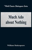 Much Ado about Nothing (World Classics Shakespeare Series)
