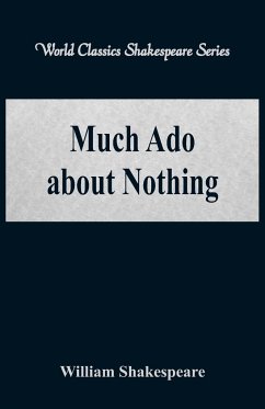 Much Ado about Nothing (World Classics Shakespeare Series) - Shakespeare, William