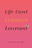 Life Lived Lessons Learned