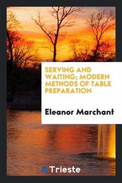 Serving and waiting; modern methods of table preparation