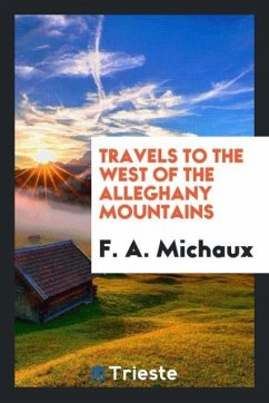 Travels to the west of the Alleghany mountains