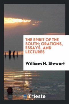 The spirit of the South; orations, essays, and lectures
