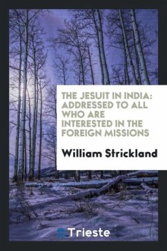 The Jesuit in India - Strickland, William