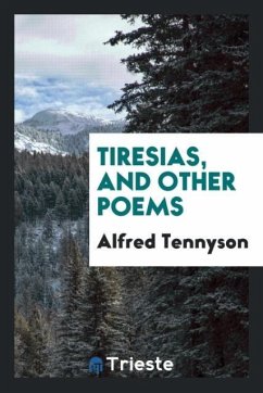 Tiresias, and other poems - Tennyson, Alfred