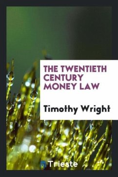 The twentieth century money law - Wright, Timothy