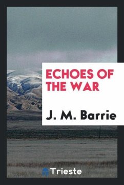 Echoes of the war - Barrie, J. M.