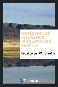 Notes on life insurance. With appendix, Part 1-2