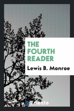 The fourth Reader - Monroe, Lewis B.