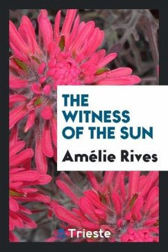 The witness of the sun - Rives, Amélie