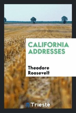 California addresses - Roosevelt, Theodore