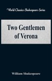 Two Gentlemen of Verona (World Classics Shakespeare Series)