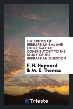 The critics of Herbartianism - Hayward, F. H.; Thomas, M. E.