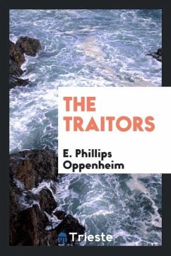 The traitors - Oppenheim, E. Phillips
