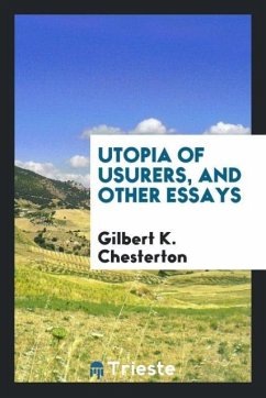 Utopia of usurers, and other essays