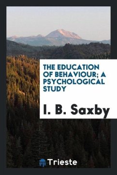 The education of behaviour; a psychological study