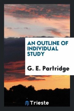 An outline of individual study - Partridge, G. E.