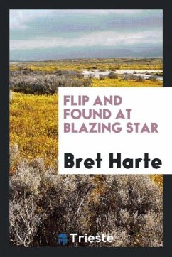 Flip and Found at Blazing Star - Harte, Bret