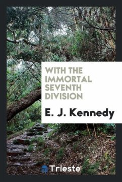 With the immortal seventh division - Kennedy, E. J.