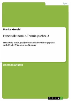 Fitnessökonomie. Trainingslehre 2 - Groehl, Marius