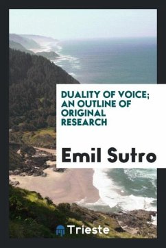 Duality of voice; an outline of original research