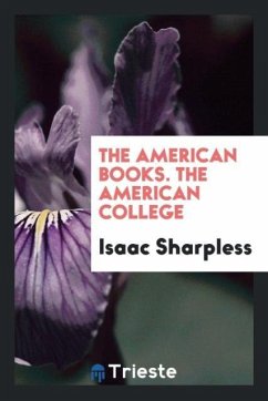 The American books. The American college - Sharpless, Isaac