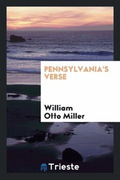 Pennsylvania's verse - Miller, William Otto