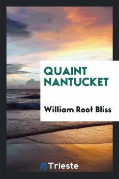 Quaint Nantucket - Bliss, William Root