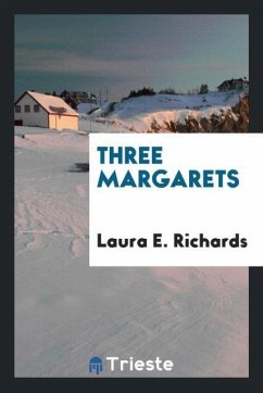 Three Margarets - Richards, Laura E.