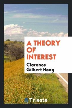 A theory of interest - Hoag, Clarence Gilbert