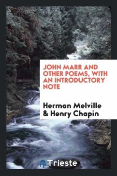 John Marr and other poems, with an introductory note - Melville, Herman; Chapin, Henry