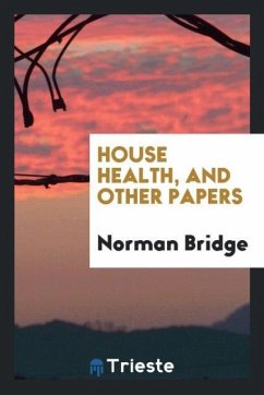 House health, and other papers - Bridge, Norman