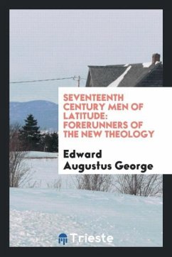 Seventeenth century men of latitude - George, Edward Augustus