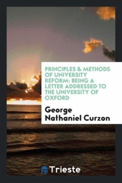 Principles & methods of university reform - Curzon, George Nathaniel