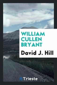 William Cullen Bryant - Hill, David J.